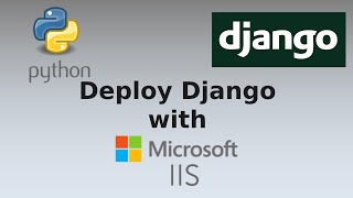 Deploy Django on Windows using Microsoft IIS