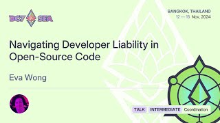 Navigating Developer Liability in Open-Source Code by Eva Wong | Devcon SEA