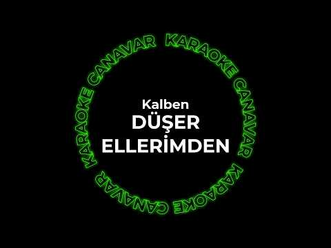 Düşer Ellerimden – Kalben karaoke