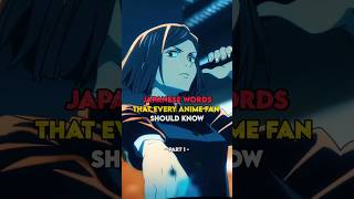 Japanese Words That Every Anime Fans Should Know Part - 1