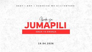 KIJITONYAMA LUTHERAN CHURCH : IBADA YA JUMAPILI - IBADA YA KWANZA -19 APRIL 2026