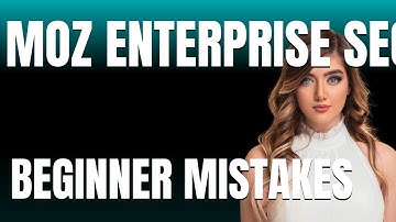 How to Use Moz Enterprise SEO Analytics Properly  Beginner Mistakes That Cost You