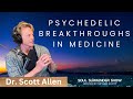 Treating Depression, Anxiety &amp; Addiction With Psychedelics - Guest: Dr. Scott Allen