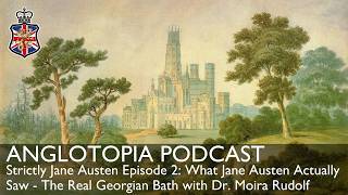 Strictly Jane Austen Episode 2: What Jane Austen Actually Saw - The Real Georgian Bath