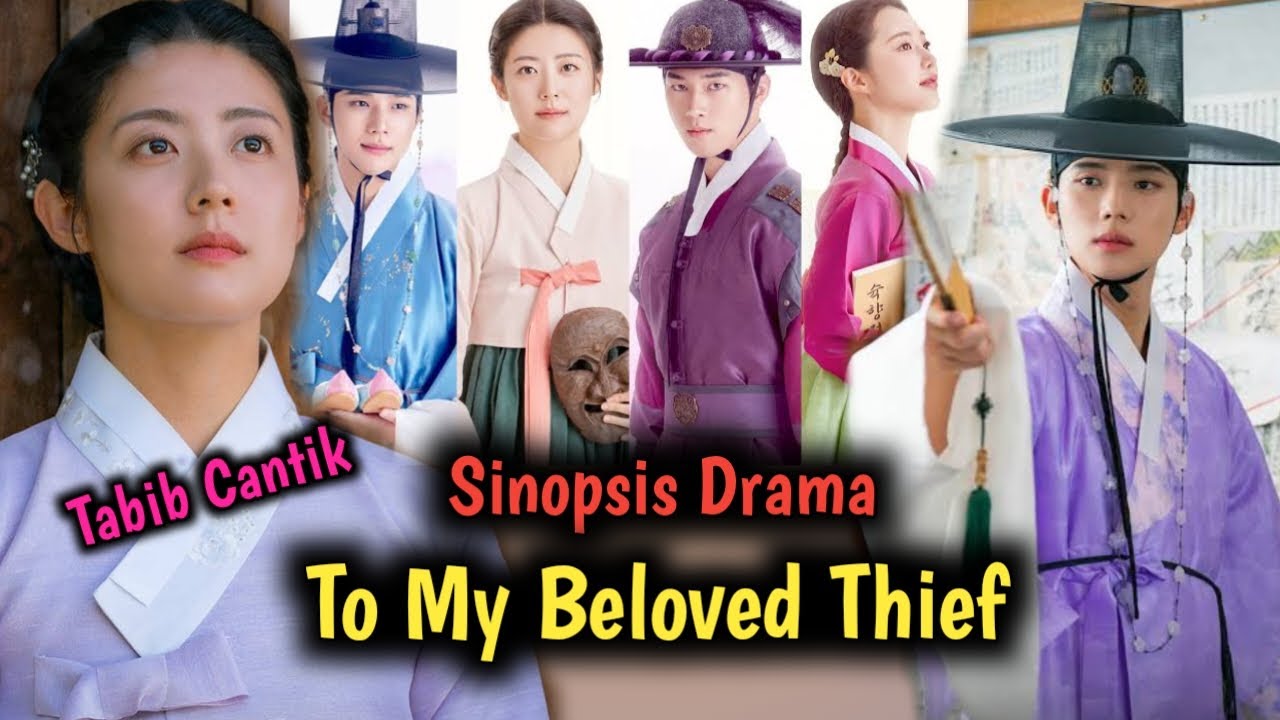 Sinopsis Detail Drama To My Beloved Thief
