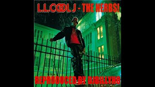 LL Cool J - Eat Em Up L, Chill (Herb Instrumental) LL Cool J Marley Marl (Reduced By DJBILLYHO)