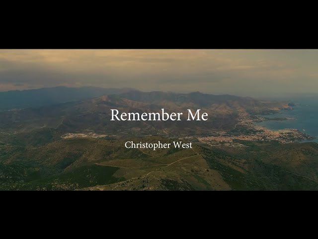 Remember Me - Christopher West (official unplugged mountain session)
