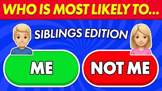 Who Is Most Likely To...? Siblings Edition