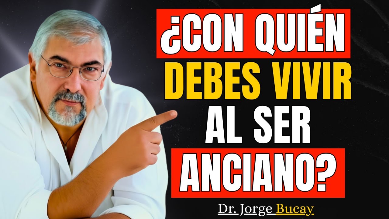 Sobre todo a partir de los 60: ¿Con Quién Debe Vivir un Persona Mayor? | Jorge Bucay