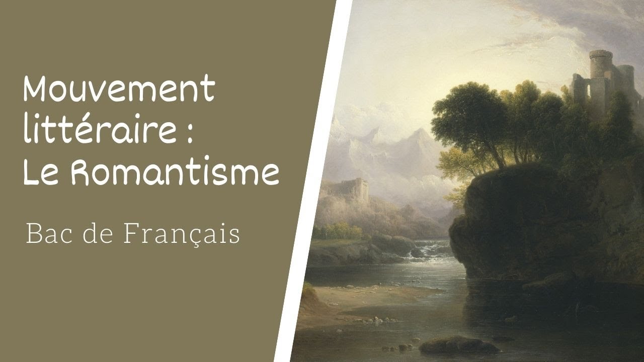 Mouvement littéraire : Le Romantisme - YouTube
