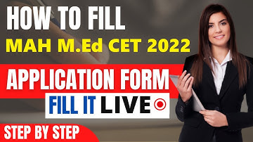 MAH M.Ed CET 2022 Application Form (Released) - Check How To Fill MAH M.Ed CET 2022 Application Form