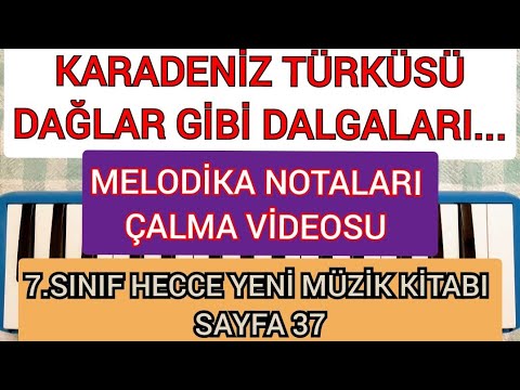 Karadeniz Türküsü Hecce Yeni Müzik Dersi Kitabı Sayfa 37 Melodika Notaları ve Çalma Videosu