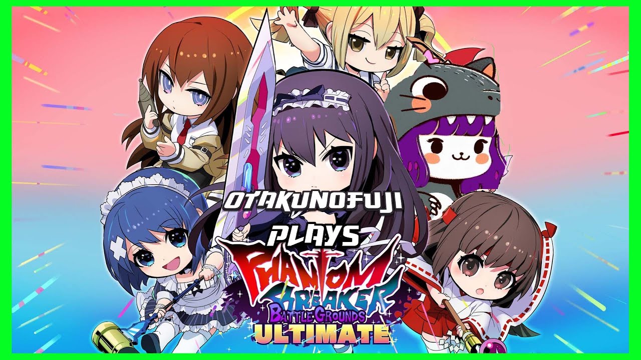 Phantom Breaker Battle Grounds Ultimate Is A Must Play - Otakunofuji