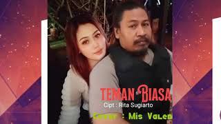 Teman Biasa Lagu cipt : Rita Sugiarto Cover : Mis Valen / Mislia Syazmi