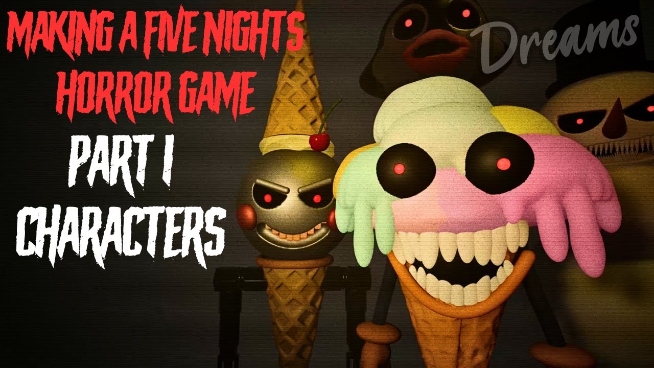 Как создать игру ужасов Five Nights в Dreams PS4 [ЧАСТЬ 1]