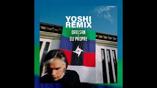 Orelsan - Du Propre Yoshi Remix