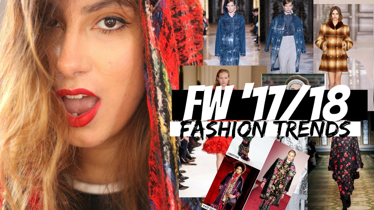 10 BIG FASHION TRENDS FALL / WINTER 2017 - 2018 (PART 1) | Farah Asif