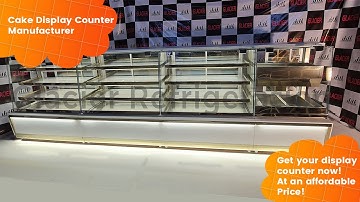Cake & Sweet Display Counter Design | Manufacturer