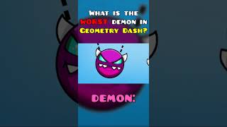 What Is The WORST Demon In Geometry Dash? #shorts