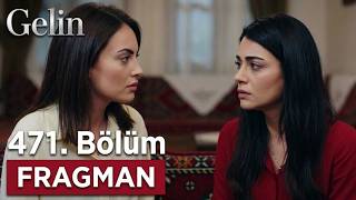 Gelin 471. Bölüm Fragmanı - Gülfem’in Korktuğu Başına Geldi | Gelin Son Bölüm