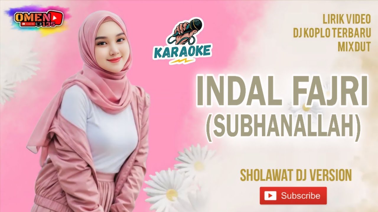 🔴🎤 INDAL FAJRI (SUBHANALLAH) KARAOKE || LIRIK VIDEO || DJ KOPLO TERBARU || MIXDUT 