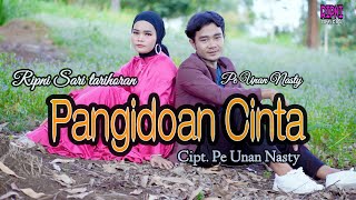Download Lagu Pangidoan Cinta  || Ripni Sari Tarihoran \u0026 Pe Unan Nasty || Lagu Tapsel Madina 2022 MP3