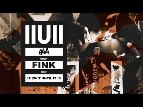 Fink Yesterday Was Hard On All Of Us IIUII Official Audio