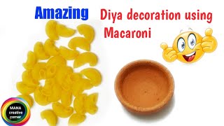 #Diya decoration#Diy diya decorating idea with Macaroni/Mana Creative corner