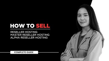 How to Sell Reseller, Master Reseller & Alpha Reseller Hosting | Start Your Web Hosting Business