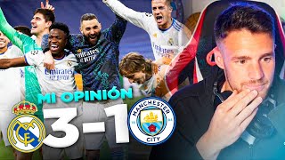 MI OPINIÓN SOBRE EL REAL MADRID 3 - MANCHESTER CITY 1