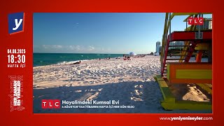 Tlc - Hayalimdeki Kumsal Evi Yeni Sezon Tanıtımı 4 Ağustos 2025 Pazartesiden Itibaren