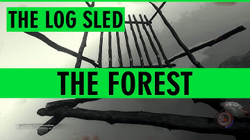The Forest - Introducing The Log Sled
