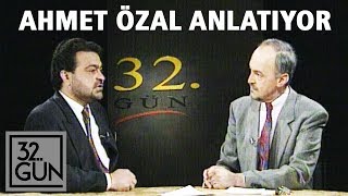 Turgut Özal'ı Kim Öldürdü? | Ahmet Özal Anlatıyor | 1993 | 32.Gün Arşivi