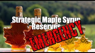 "Emergency" Maple Syrup Reserves