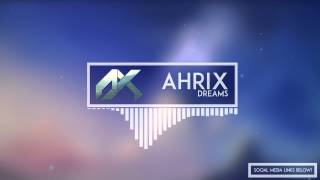 Ahrix - Dreams