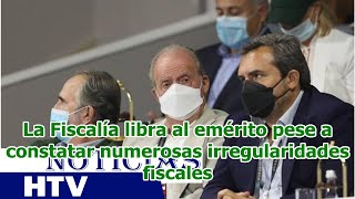 La Fiscalía Libra Al Emérito Pese A Constatar Numerosas Irregularidades Fiscales