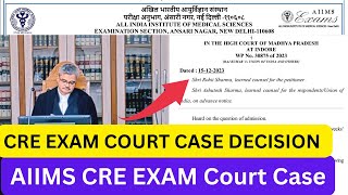 AIIMS CRE EXAM Court Case 2 || FOR EXAM MEDIUM,AIIMS CRE EXAM 2023 LIVE COURT ROOM एग्जाम स्टे होगा