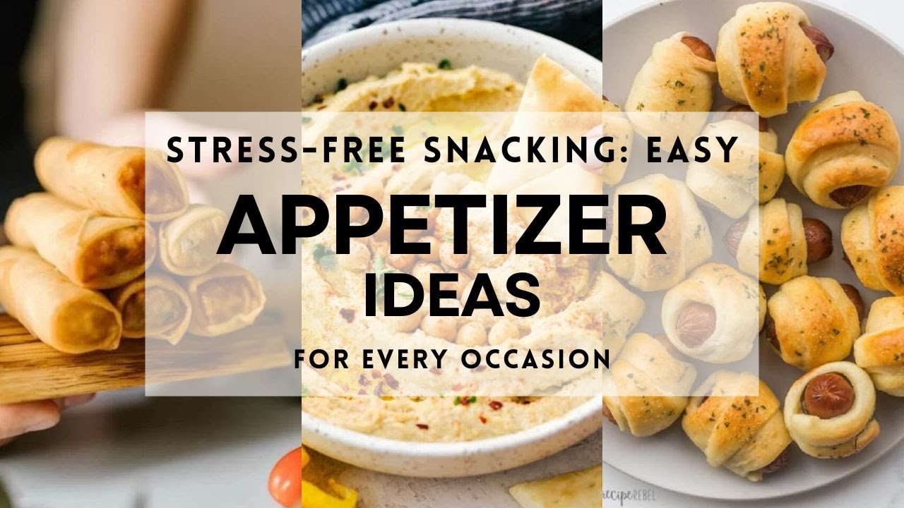 13 EASY APPETIZER IDEAS for Every Occasion 