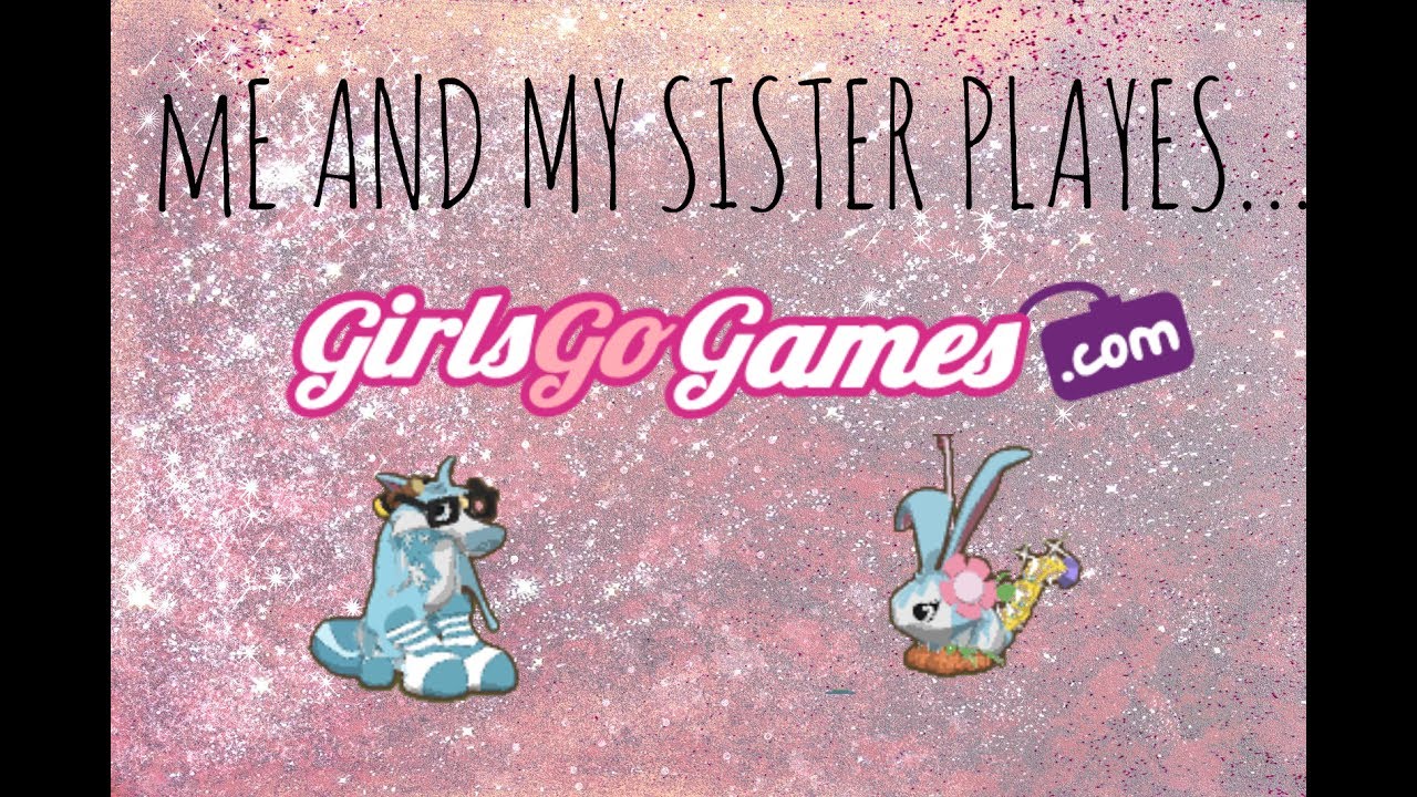 Me and my sister plays girlsgogames! IVkookiex YouTube
