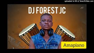 Amapianomix2024 By Dj Forest Jc