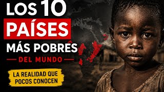 Los 10 Países Más Pobres del Mundo (La Dura Realidad Que Nadie Te Cuenta)