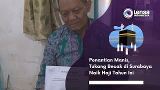 Penantian Manis, Tukang Becak di Surabaya Naik Haji Tahun Ini
