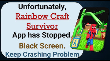 How To Fix Unfortunately, Rainbow Craft Survivor App has stopped | Keeps Crashing Problem in Android