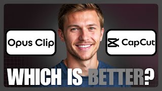 Opus Clip vs CapCut: Best AI Video Tool for Creators? (2026)
