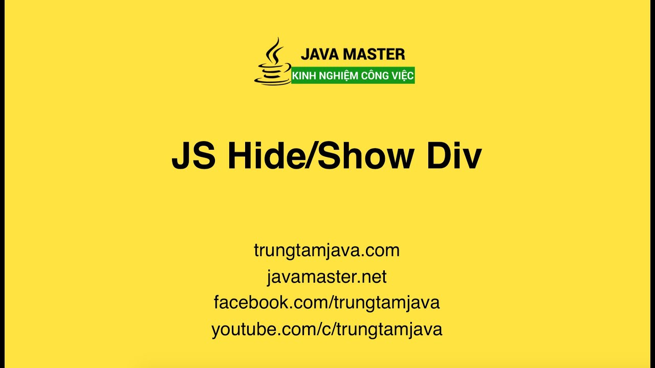 Javascript 26 - Dom Js Hide/Show Div - Trung Tâm Java Master