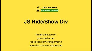 JavaScript 26 - DOM JS Hide/Show Div - Trung Tâm Java Master News