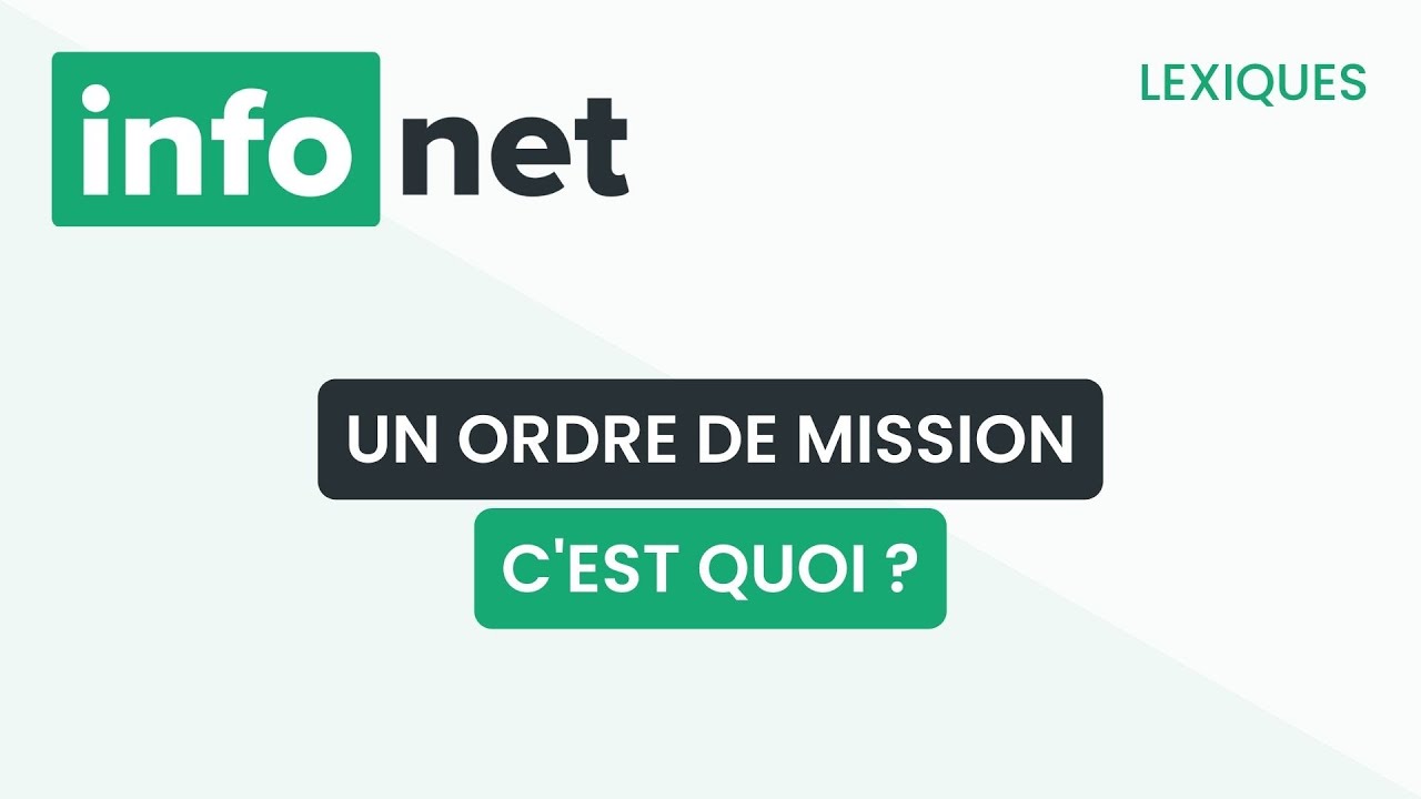 Un ordre de mission, c'est quoi ? (définition, aide, lexique, tuto