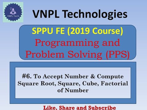 To Accept Number & Compute Square Root, Square, Cube, Factorial of Number | SPPU FE | PPS