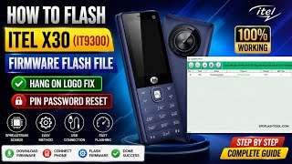 Itel X30 (IT9300) Flash File Free | Fix Hang Logo | Remove PIN Password | SPD Tool