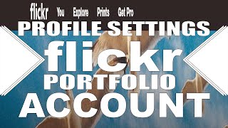 How To ||  Settings Profile || Your Flickr || Portfolio Account ||-2019